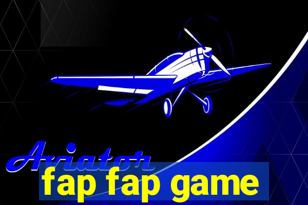 fap fap game